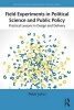 Field Experiments in Political Science and Public Policy - Practical Lessons in Design and Delivery (Paperback) - Peter John Photo