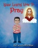 Isaac Learns How to Pray by  (Paperback) - Tyrone Comfort Moyo Photo