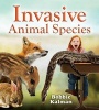 Invasive Animal Species (Hardcover) - Bobbie Kalman Photo