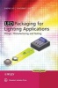 LED Packaging for Lighting Applications - Design, Manufacturing, and Testing (Hardcover) - Sheng Liu Photo