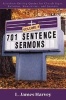 701 Sentence Sermons, Volume 4 - Attention-Getting Quotes for Church Signs, Bulletins, Newsletters, and Sermons (Paperback) - L James Harvey Photo