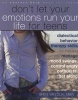 Don't Let Your Emotions Run Your Life for Teens - Dialectical Behavior Therapy Skills for Helping Teens Manage Mood Swings, Control Angry Outbursts, and Get Along with Others (Paperback) - Sheri Van Dijk Photo