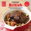 Everyday British - The Heart-Healthy Way to Make Over 60 of Your Favourite Recipes (Hardcover, Special Sale) - British Heart Foundation Photo