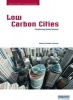 Low Carbon Cities - Transforming Urban Systems (Paperback) - Steffen Lehmann Photo