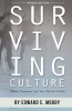 Surviving Culture, Parent Edition - When Character and Your World Collide (Paperback) - Edward E Moody Photo