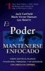 El Poder de Mantenerse Enfocado - Como Dar En El Blanco Financiero, Personal y de Negocios Con Absoluta Certeza (English, Spanish, Paperback) - Jack Canfield Photo