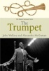 The Trumpet (Hardcover, New) - John Wallace Photo