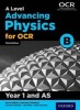 A Level Advancing Physics for OCR Year 1 and AS Student Book (OCR B) (Paperback, 3rd Revised edition) - John Miller Photo