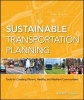 Sustainable Transportation Planning - Tools for Creating Vibrant, Healthy, and Resilient Communities (Hardcover) - Jeffrey Tumlin Photo