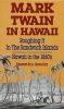  in Hawaii - Roughing it in the Sandwich Islands Hawaii in the 1860's (Paperback, New edition) - Mark Twain Photo