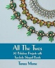 All the Twos - 30 Fabulous Projects with Two-Hole Shaped Beads (Paperback) - Teresa Morse Photo