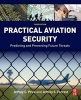 Practical Aviation Security - Predicting and Preventing Future Threats (Paperback, 3rd Revised edition) - Jeffrey Price Photo