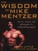 Wisdom of Mike Mentzer - The Art, science, and philosophy of a bodybuilding legend (Paperback) - John R Little Photo