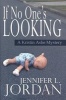 If No-One's Looking - A Kristin Ashe Mystery (Paperback) - Jennifer L Jordan Photo