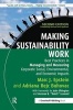 Making Sustainability Work - Best Practices in Managing and Measuring Corporate Social, Environmental, and Economic Impacts (Hardcover, 2nd Completely Revised and Updated ed) - Marc J Epstein Photo