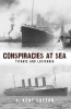 Conspiracies at Sea - Titanic and Lusitania (Paperback) - J Kent Layton Photo