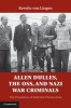 Allen Dulles, the OSS and Nazi War Criminals - The Dynamics of Selective Prosecution (Hardcover, New) - Kerstin Von Lingen Photo