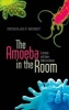 The Amoeba in the Room - Lives of the Microbes (Hardcover) - Nicholas P Money Photo