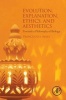 Evolution, Explanation, Ethics and Aesthetics - Towards a Philosophy of Biology (Paperback) - Francisco J Ayala Photo