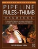 Pipeline Rules of Thumb Handbook - A Manual of Quick, Accurate Solutions to Everyday Pipeline Engineering Problems (Paperback, 8th Revised edition) - EW McAllister Photo