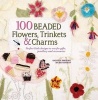 100 Beaded Treasures, Trinkets & Charms - Perfect Little Designs to Use for Gifts, Jewellery and Accessories (Paperback) - Amanda Hinson Photo