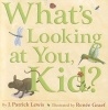 What's Looking at You, Kid? (Hardcover) - J Patrick Lewis Photo