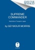 Supreme Commander - MacArthur's Triumph in Japan (Hardcover) - Seymour Jr Morris Photo