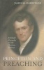 Princeton and Preaching - Archibald Alexander and the Christian Ministry (Hardcover) - James M Garretson Photo