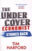 The Undercover Economist Strikes Back - How to Run or Ruin an Economy (Paperback) - Tim Harford Photo