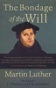 The Bondage of the Will (Paperback) - Martin Luther Photo