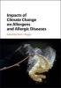 Impacts of Climate Change on Allergens and Allergic Diseases (Hardcover) - Paul J Beggs Photo