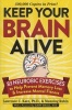 Keep Your Brain Alive - 83 Neurobic Exercises to Help Prevent Memory Loss and Increase Mental Fitness (Paperback) - Lawrence Katz Photo