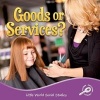 Goods or Services? (Paperback) - Ellen Mitten Photo