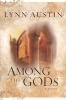 Among the Gods (Paperback) - Lynn Austin Photo