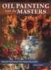 Oil Painting With the Masters - Essential Techniques from Today's Top Artists (Hardcover) - Cindy Salaski Photo