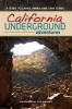 California Underground - A Guide to Caves, Mines and Lava Tubes (Paperback) - Jon Kramer Photo