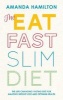 The Eat, Fast, Slim Diet - The Life-Changing Fasting Diet for Amazing Weight Loss and Optimum Health (Paperback) - Amanda Hamilton Photo