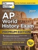 Cracking the AP World History Exam 2017 - Premium Edition (Paperback) - Princeton Review Photo