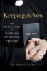 Keeping the Vow - The Untold Story of Married Catholic Priests (Hardcover) - D Paul Sullins Photo