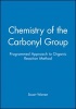 Chemistry of the Carbonyl Group - A Programmed Approach to Organic Reaction Mechanisms (Paperback) - Stuart Warren Photo