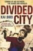 Divided City - Coming of Age Between the Arabs and Israelis (Paperback) - Kai Bird Photo