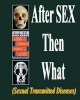 After Sex Then What - (Sexual Transmitted Disease) (Paperback) - Therlee Gipson Photo