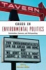 Cases in Environmental Politics - Stakeholders, Interests, and Policymaking (Paperback, New) - Norman Miller Photo