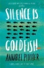 Silence is Goldfish (Paperback) - Annabel Pitcher Photo