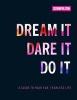 Cosmo's Dream it Dare it Do it - A Guide to Your Fun, Fearless Life (Hardcover) - The Editors of Cosmopolitan Photo