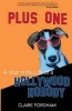 Plus One - A Year in the Life of a Hollywood Nobody (Paperback) - Claire Fordham Photo