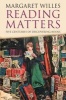 Reading Matters - Five Centuries of Discovering Books (Paperback) - Margaret Willes Photo