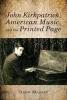 John Kirkpatrick, American Music, and the Printed Page (Hardcover) - Drew Massey Photo