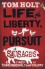 Life, Liberty, and the Pursuit of Sausages (Paperback) - Holt Photo