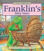 Franklin's Baby Sister (Paperback) - Paulette Bourgeois Photo